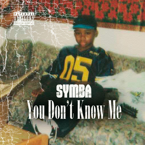 Symba  - You Don't Know Me (Prod. Drupiano)