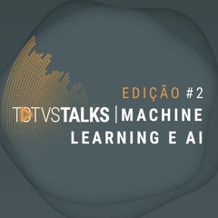 Edição #2: AI e Machine Learning