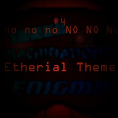 no no no NO NO NO NO (Etherial Dimension's Theme)