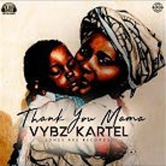 Vybz Kartel - Thank You Mama - Nov 17 @DJDEMZ