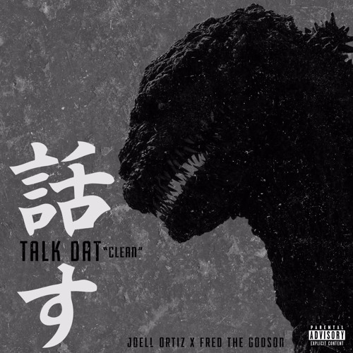 JOELL ORTIZ X FRED THE GODSON - TALK DAT