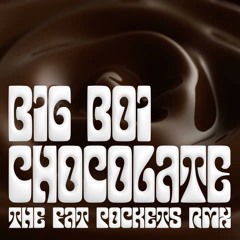 Big Boi - Chocolate (THE Fat Pockets RMX)