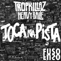 TROPKILLAZ & HEAVY BAILE - TOCA NA PISTA (FUSO! REMIX)