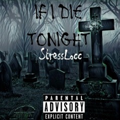 If I Die Tonight Ft. WestsideJayBee