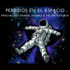 Perdidos En El Espacio Especial Set  - Daniel Suarez & Felipe Gaviria