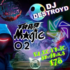 Electric Sparks 178 Mixed By DJ DestroyD (Trap Magic Part 02)
