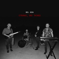 STRANGE, ARE THINGS