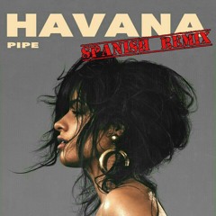 Havana (Spanish Remix)