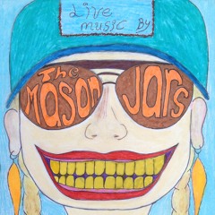 02 The Mason Jars - Come Home Molly