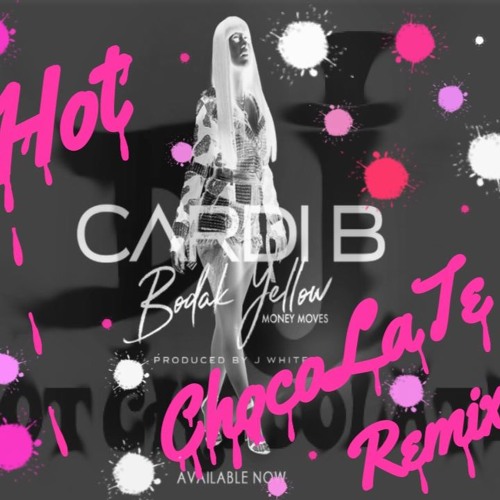 Stream Cardi B - Bodak Yellow (Hot ChocoLaTe Remix) by Hot ChocoLaTe |  Listen online for free on SoundCloud