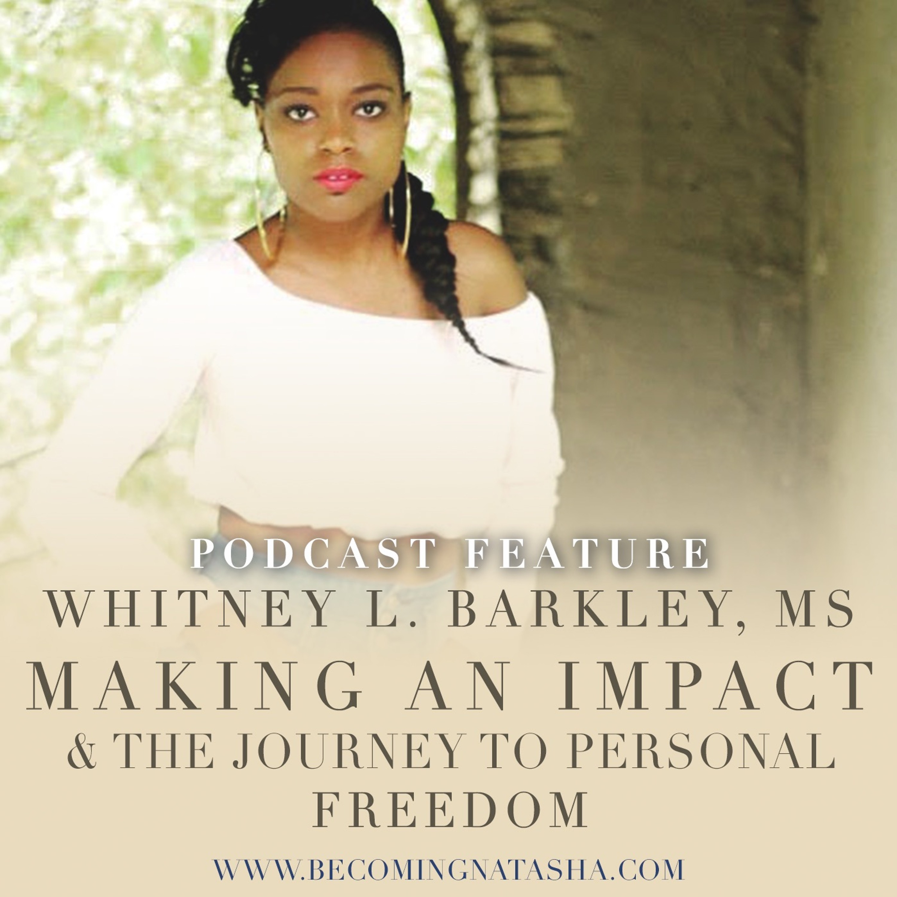 On Making An Impact and The Journey To Personal Freedom W/ Whitney of Skinny Black Girl's Code episode artwork