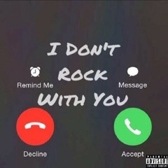 I Don't Rock With You