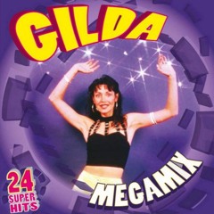 Gilda - Megamix Enganchados De Todos Los Éxitos