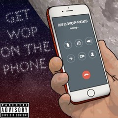 GET WOP ON THE PHONE