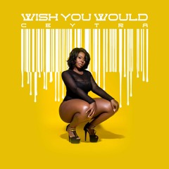 WISH YOU WOULD