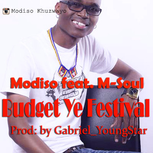 Modiso - Budget Ye Festival ft M-Soul - Prod Gabriel YoungStar Masango