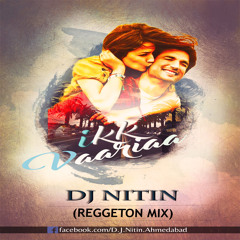 IK WARI AA_REGGAETON MIX_DJ NITIN