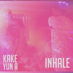 Kake X Yun A - Inhale