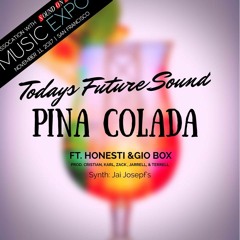 /FREE DL/ Pina Colada ft. Honesti Gio Box Jai Josefs prod. Cristian, Karl, Zack, Jarrell, & Terrell