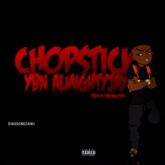 YBN Almighty Jay - Chopsticks (Prod. By Foreign Beats)