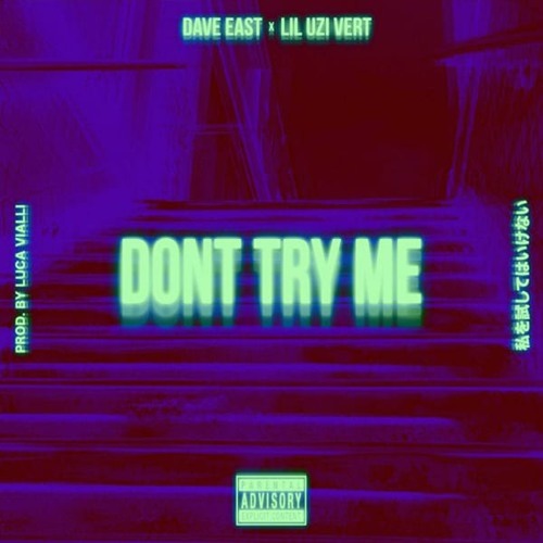 Dave East x Lil Uzi Vert - Don't Try Me