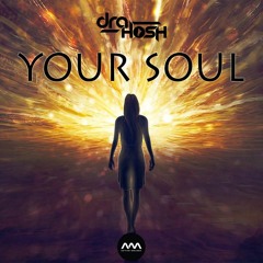 Drahosh - Your Soul (Original Mix)