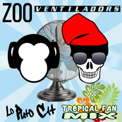 Zoo - Ventiladors (Lo Puto Cat Tropical Fan Mix)