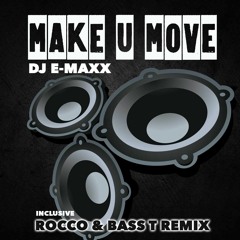 DJ E - Maxx - Make U Move (ORIGINAL MIX)