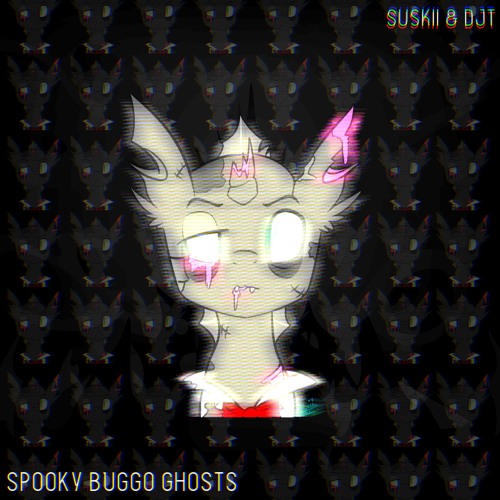 DJT & Suskii - Spooky Ghost Buggos