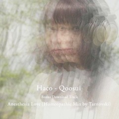Haco • Anesthesia Love (Homeopathic Mix By Tarnovski)