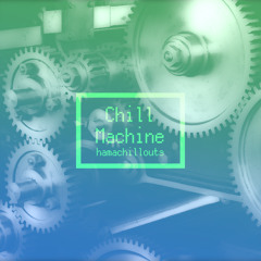 Chill Machine
