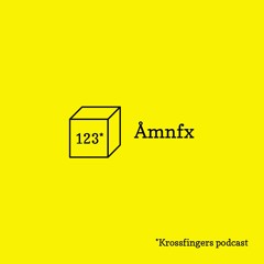 Krossfingers Podcast 123 - Åmnfx