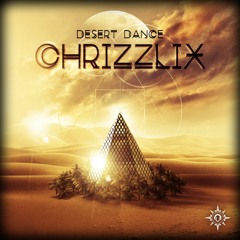 Chrizzlix - Desert Dance (Free Download!)