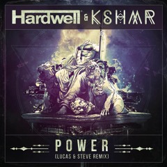 Hardwell & KSHMR - Power (Lucas & Steve Remix) [Premiere Hardwell On Air]