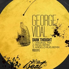 George Vidal  - Dark Thought (MESA remix)