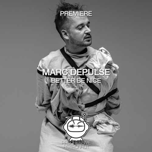 PREMIERE: Marc DePulse - Better Be Nice (Original Mix) [Einmusika]