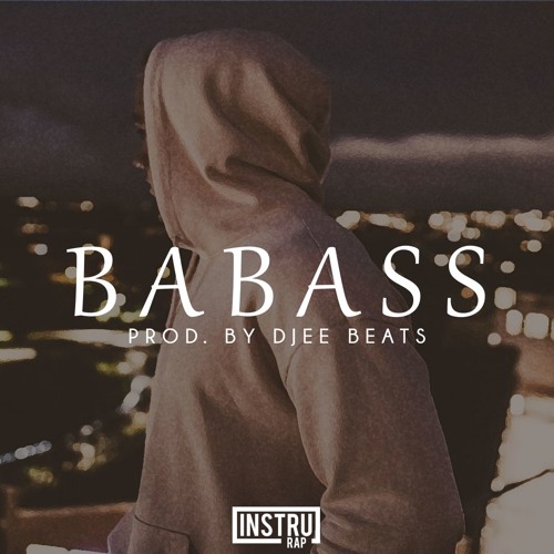 Stream Instrumental Rap Hip Hop | Instru Rap Triste/Conscient - BABASS -  Prod. by Djee Beats by InstruRap | Listen online for free on SoundCloud