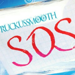 RuckusSmooth- S.O.S