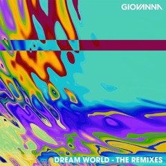 Giovanna - Dream World (Tom Demac Remix)