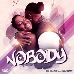RD MUZIK Ft NAROMY - NOBODY! (New Music NOV 2017)