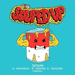 Serum - Hunchback - Souped Up Records