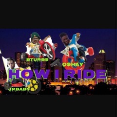 OSHAY X BTURBS X JRBABY-how i ride
