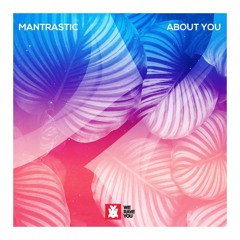 Premiere: Mantrastic - About You