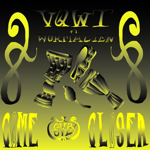 COME CLOSER (ft.WORMALIEN)