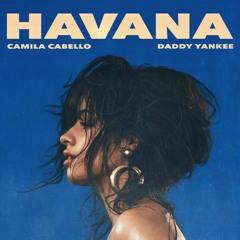 Camila Cabello Ft. Daddy Yankee - Havana (Alberto Pradillo & CrisGarcia Reggaeton 2017) [COPYRIGHT]