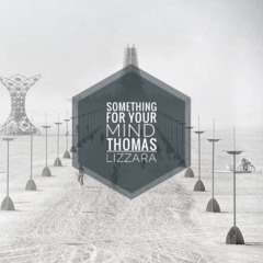 Thomas Lizzara - Something for your mind