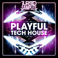 Turbo Samples - Playful Tech House