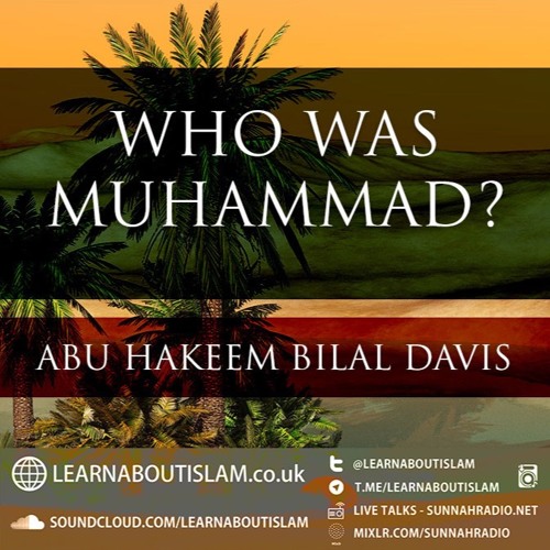 Who was Muhammad? By Abu Hakeem Bilal Davis | Manchester