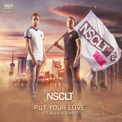 NSCLT ft. Alex Holmes - Put Your Love (Official HQ Preview)