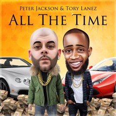 Peter Jackson - All The Time - Featuring - Tory Lanez